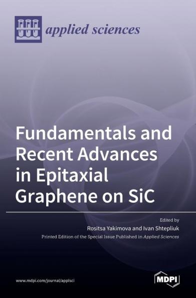 Fundamentals and Recent Advances in Epitaxial Graphene on SiC