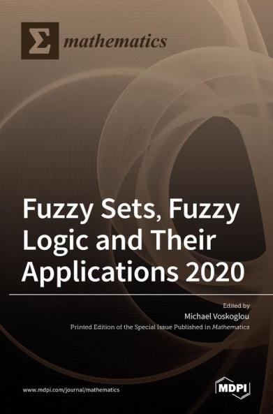 Fuzzy Sets Fuzzy Logic and Their Applications 2020