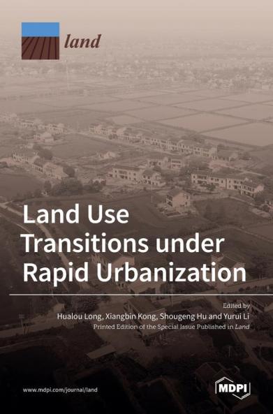 Land Use Transitions under Rapid Urbanization