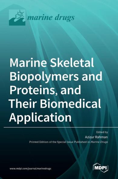 Marine Skeletal Biopolymers and Proteins and Their Biomedical Application