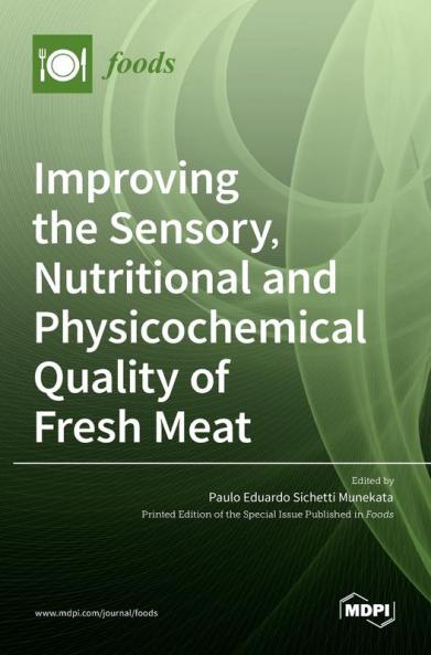 Improving the Sensory Nutritional and Physicochemical Quality of Fresh Meat