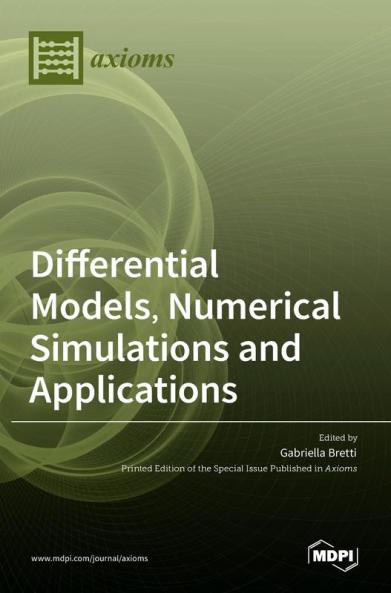 Differential Models Numerical Simulations and Applications