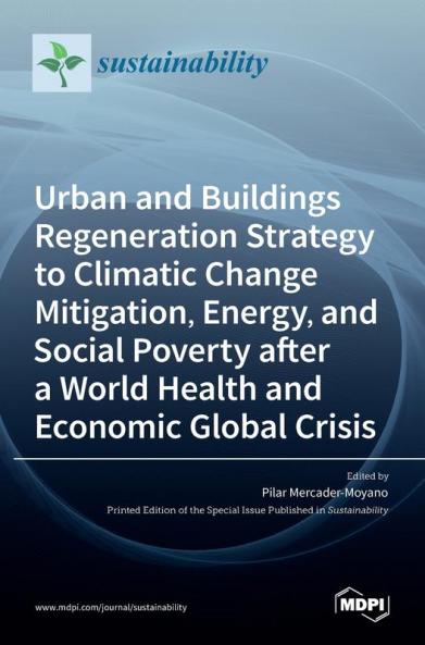 Urban and Buildings Regeneration Strategy to Climatic Change Mitigation Energy and Social Poverty after a World Health and Economic Global Crisis