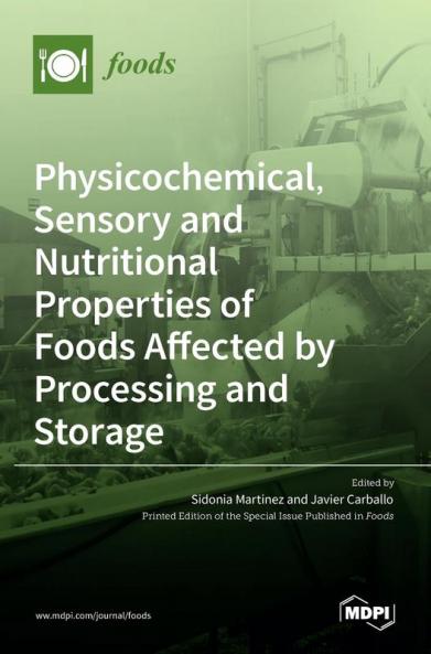 Physicochemical Sensory and Nutritional Properties of Foods Affected by Processing and Storage