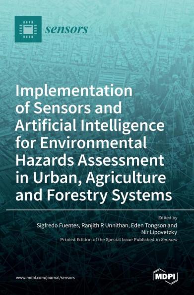 Implementation of Sensors and Artificial Intelligence for Environmental Hazards Assessment in Urban Agriculture and Forestry Systems
