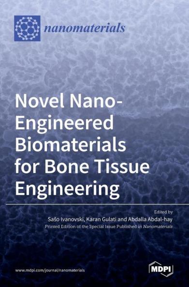 Novel Nano-Engineered Biomaterials for Bone Tissue Engineering