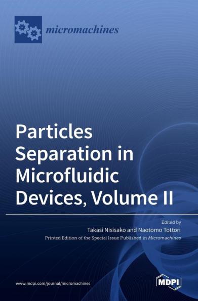 Particles Separation in Microfluidic Devices Volume II