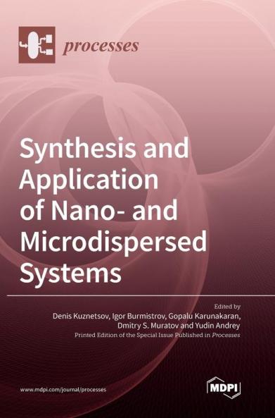 Synthesis and Application of Nano- and Microdispersed Systems