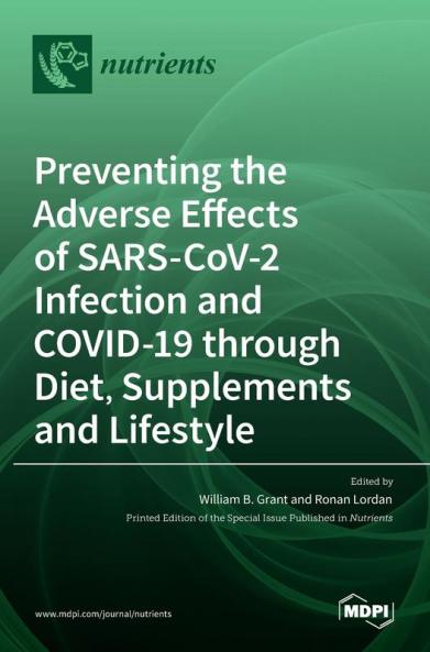 Preventing the Adverse Effects of SARS-CoV-2 Infection and COVID-19 through Diet Supplements and Lifestyle