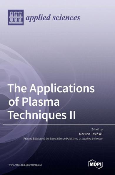 The Applications of Plasma Techniques II