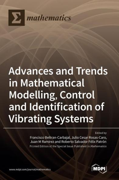 Advances and Trends in Mathematical Modelling Control and Identification of Vibrating Systems