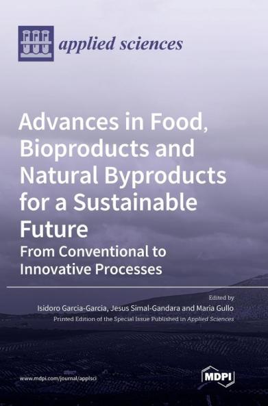 Advances in Food Bioproducts and Natural Byproducts for a Sustainable Future