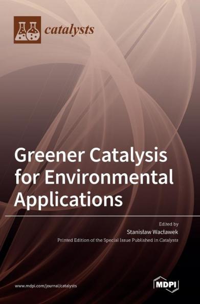 Greener Catalysis for Environmental Applications