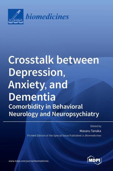 Crosstalk between Depression Anxiety and Dementia