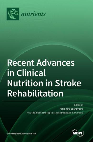 Recent Advances in Clinical Nutrition in Stroke Rehabilitation