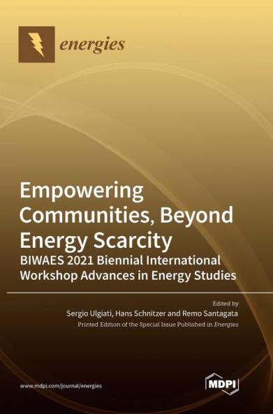 Empowering Communities Beyond Energy Scarcity BIWAES 2021 Biennial International Workshop Advances in Energy Studies
