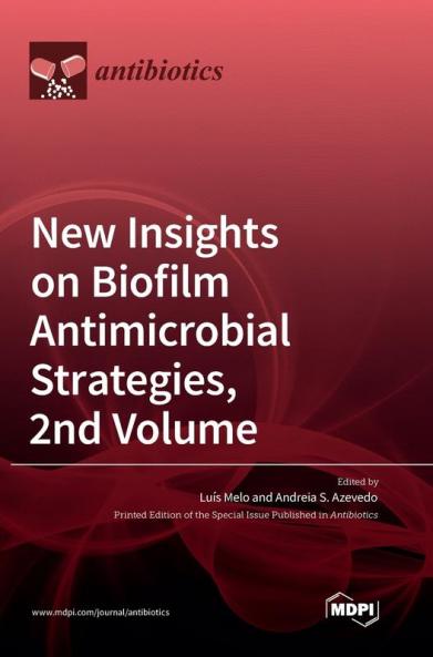 New Insights on Biofilm Antimicrobial Strategies 2nd Volume