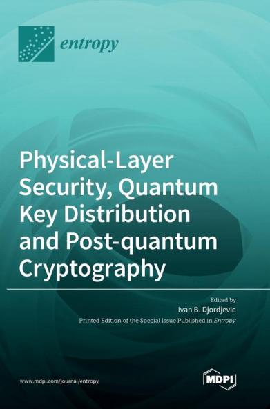 Physical-Layer Security Quantum Key Distribution and Post-quantum Cryptography