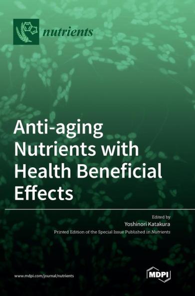 Anti-aging Nutrients with Health Beneficial Effects