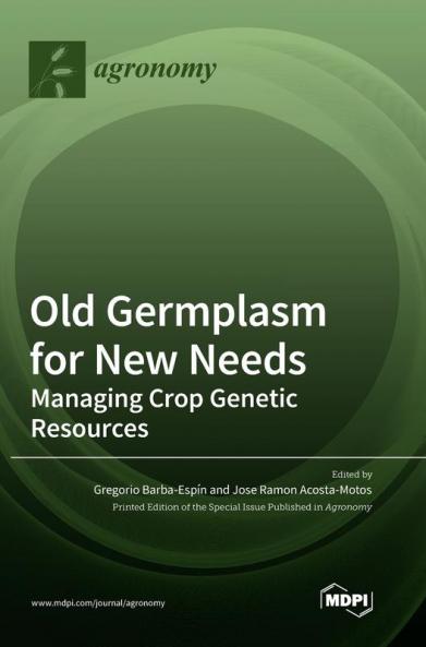 Old Germplasm for New Needs