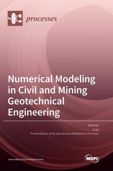 Numerical Modeling in Civil and Mining Geotechnical Engineering