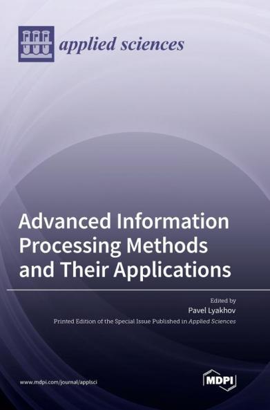 Advanced Information Processing Methods and Their Applications
