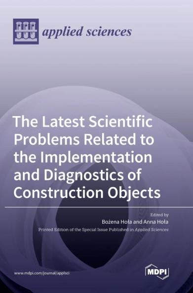 The Latest Scientific Problems Related to the Implementation and Diagnostics of Construction Objects