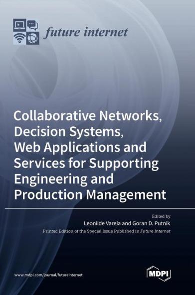Collaborative Networks Decision Systems Web Applications and Services for Supporting Engineering and Production Management