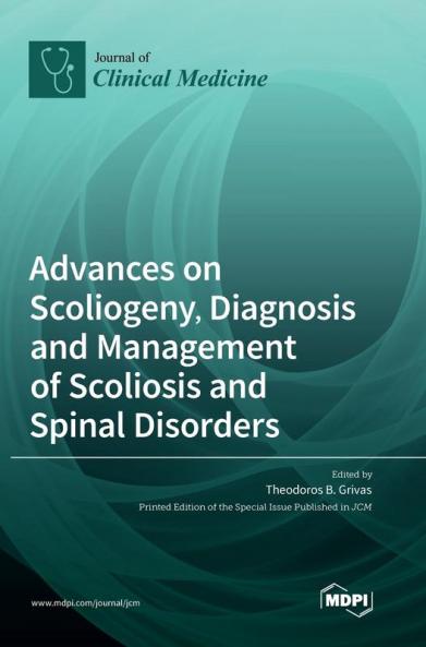 Advances on Scoliogeny Diagnosis and Management of Scoliosis and Spinal Disorders
