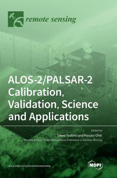 ALOS-2/PALSAR-2 Calibration Validation Science and Applications
