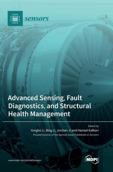 Advanced Sensing Fault Diagnostics and Structural Health Management