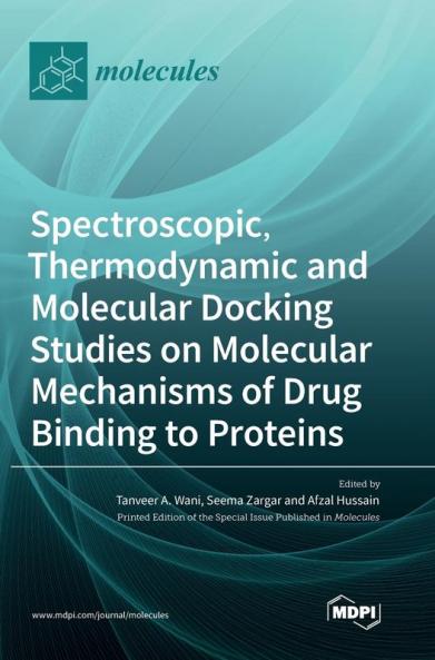 Spectroscopic Thermodynamic and Molecular Docking Studies on Molecular Mechanisms of Drug Binding to Proteins