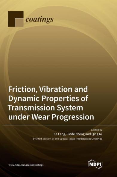 Friction Vibration and Dynamic Properties of Transmission System under Wear Progression