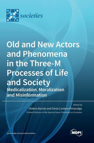 Old and New Actors and Phenomena in the Three-M Processes of Life and Society