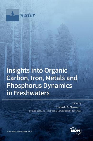 Insights into Organic Carbon Iron Metals and Phosphorus Dynamics in Freshwaters