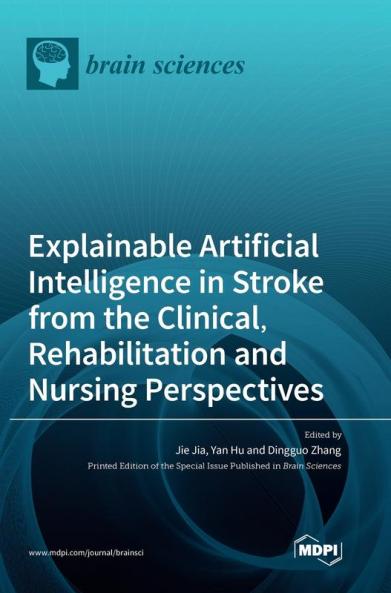 Explainable Artificial Intelligence in Stroke from the Clinical Rehabilitation and Nursing Perspectives