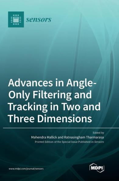 Advances in Angle-Only Filtering and Tracking in Two and Three Dimensions