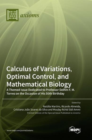 Calculus of Variations Optimal Control and Mathematical Biology