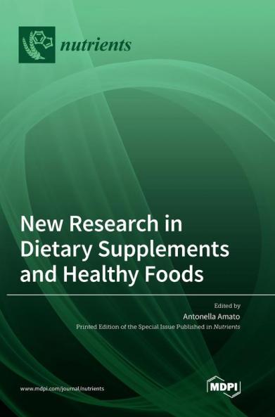 New Research in Dietary Supplements and Healthy Foods