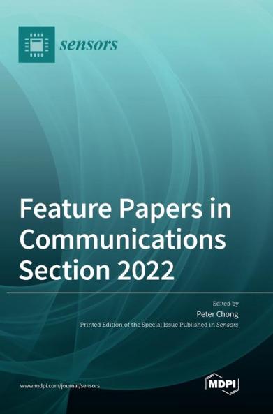 Feature Papers in Communications Section 2022