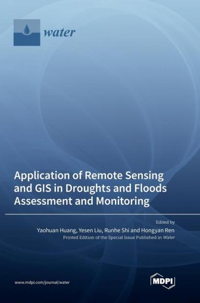 Application of Remote Sensing and GIS in Droughts and Floods Assessment and Monitoring