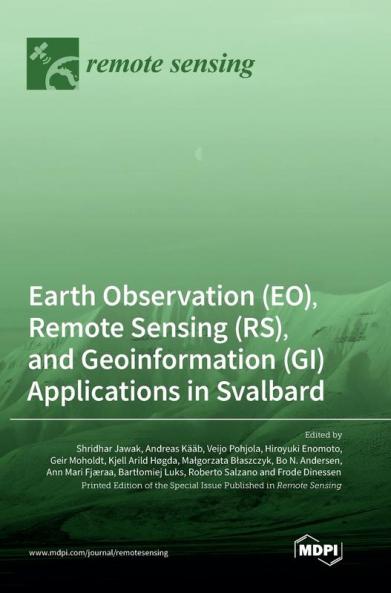Earth Observation (EO) Remote Sensing (RS) and Geoinformation (GI) Applications in Svalbard