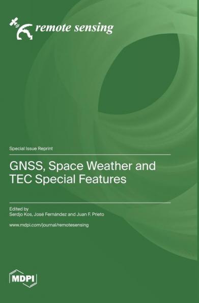 GNSS Space Weather and TEC Special Features