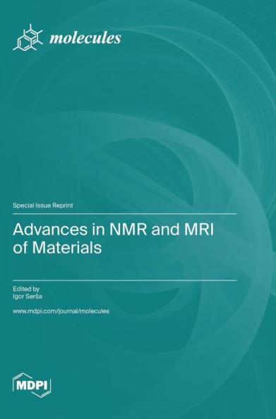 Advances in NMR and MRI of Materials