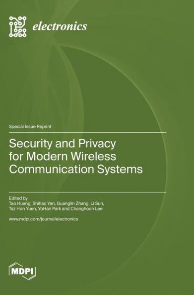Security and Privacy for Modern Wireless Communication Systems
