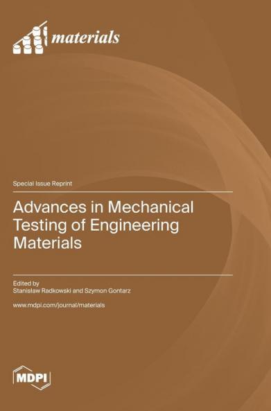 Advances in Mechanical Testing of Engineering Materials