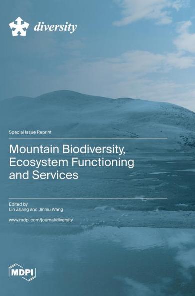 Mountain Biodiversity Ecosystem Functioning and Services