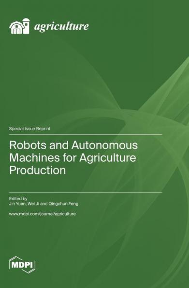 Robots and Autonomous Machines for Agriculture Production