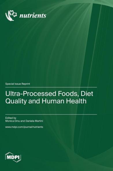 Ultra-Processed Foods Diet Quality and Human Health