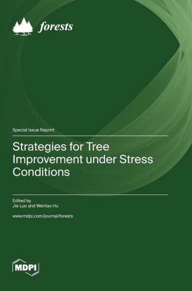 Strategies for Tree Improvement under Stress Conditions